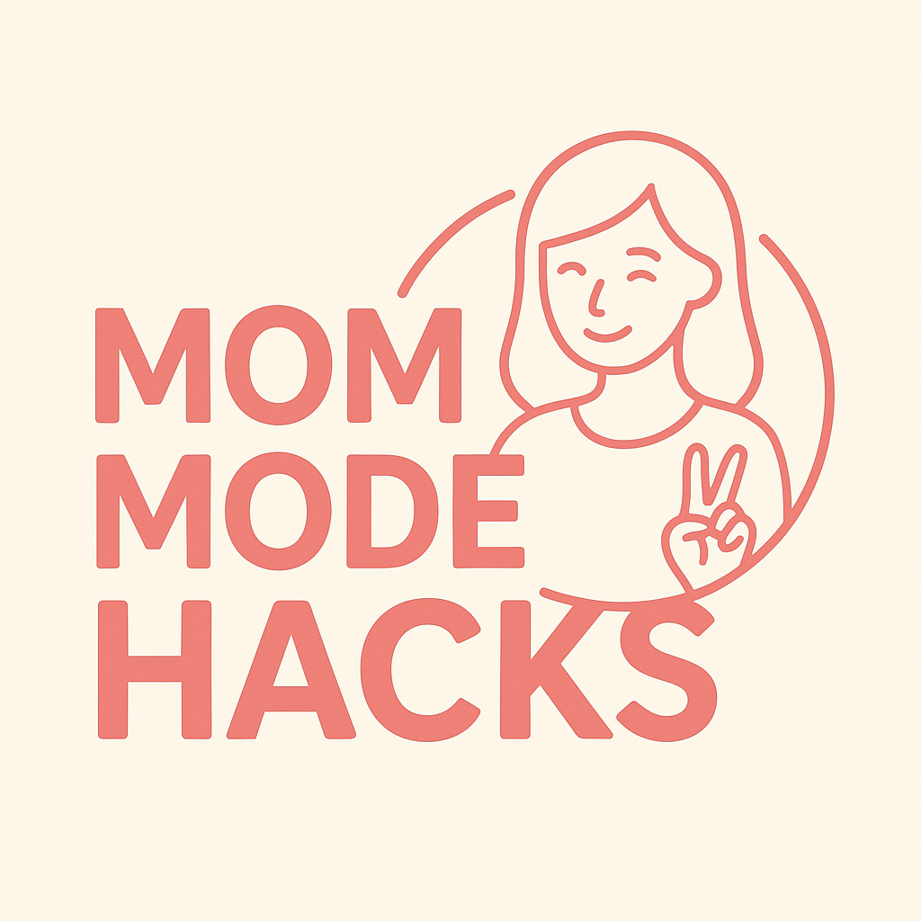 Mom Mode Hacks
